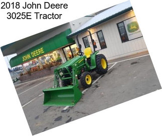 2018 John Deere 3025E Tractor