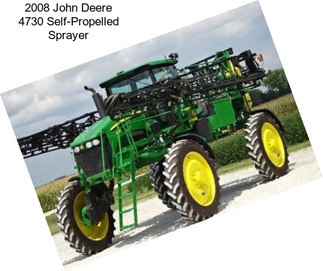 2008 John Deere 4730 Self-Propelled Sprayer