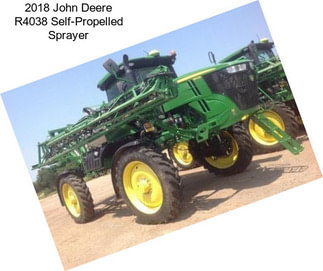 2018 John Deere R4038 Self-Propelled Sprayer