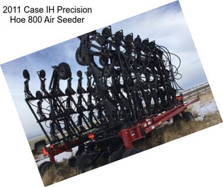 2011 Case IH Precision Hoe 800 Air Seeder