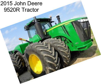 2015 John Deere 9520R Tractor