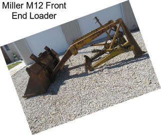Miller M12 Front End Loader