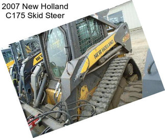 2007 New Holland C175 Skid Steer