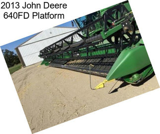 2013 John Deere 640FD Platform