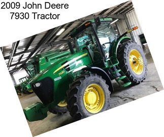 2009 John Deere 7930 Tractor