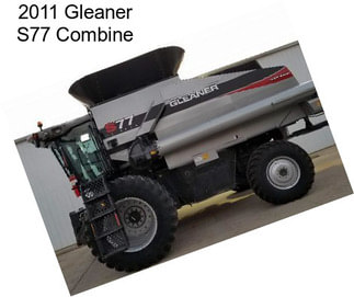 2011 Gleaner S77 Combine