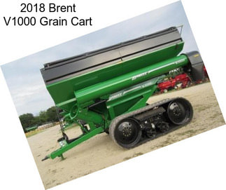 2018 Brent V1000 Grain Cart