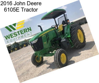 2016 John Deere 6105E Tractor