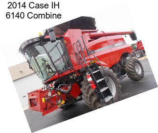 2014 Case IH 6140 Combine