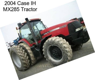 2004 Case IH MX285 Tractor