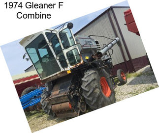 1974 Gleaner F Combine