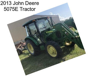 2013 John Deere 5075E Tractor
