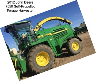 2012 John Deere 7550 Self-Propelled Forage Harvester