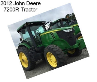 2012 John Deere 7200R Tractor