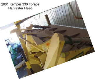 2001 Kemper 330 Forage Harvester Head