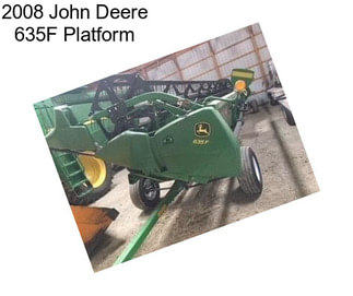 2008 John Deere 635F Platform