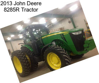 2013 John Deere 8285R Tractor