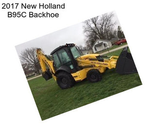 2017 New Holland B95C Backhoe