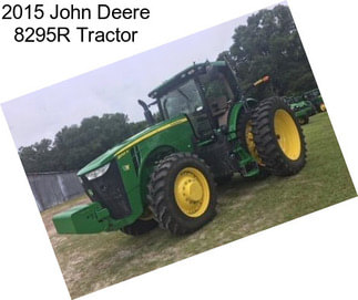 2015 John Deere 8295R Tractor