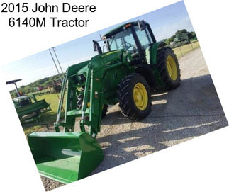 2015 John Deere 6140M Tractor