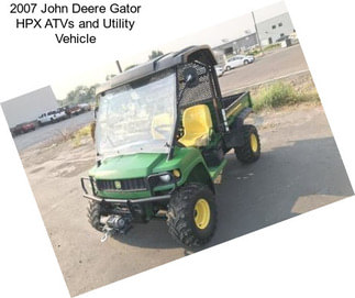 2007 John Deere Gator HPX ATVs and Utility Vehicle