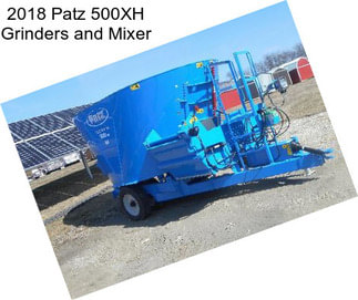 2018 Patz 500XH Grinders and Mixer