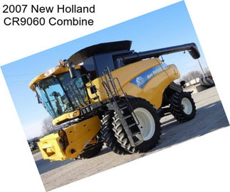 2007 New Holland CR9060 Combine