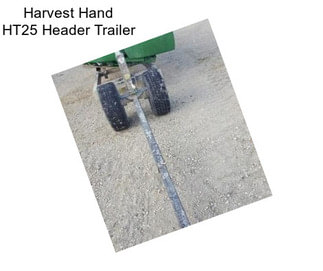Harvest Hand HT25 Header Trailer