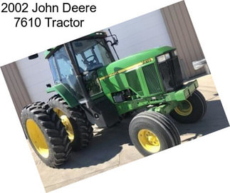 2002 John Deere 7610 Tractor