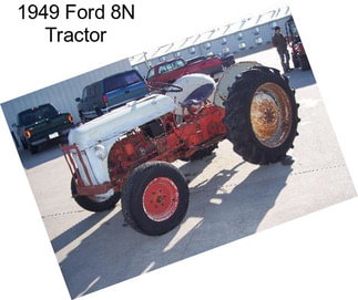 1949 Ford 8N Tractor