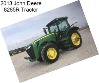 2013 John Deere 8285R Tractor