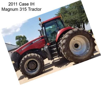 2011 Case IH Magnum 315 Tractor