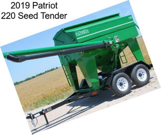 2019 Patriot 220 Seed Tender