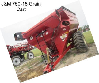 J&M 750-18 Grain Cart