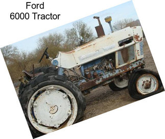 Ford 6000 Tractor