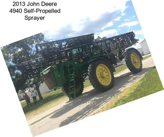 2013 John Deere 4940 Self-Propelled Sprayer