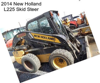 2014 New Holland L225 Skid Steer