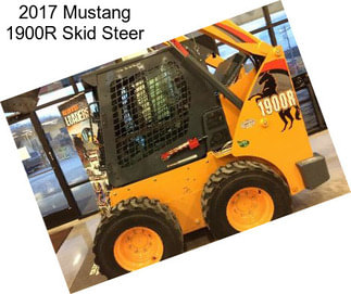 2017 Mustang 1900R Skid Steer