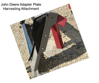 John Deere Adapter Plate Harvesting Attachment