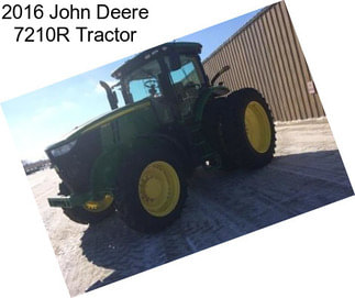 2016 John Deere 7210R Tractor