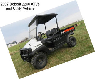 2007 Bobcat 2200 ATVs and Utility Vehicle