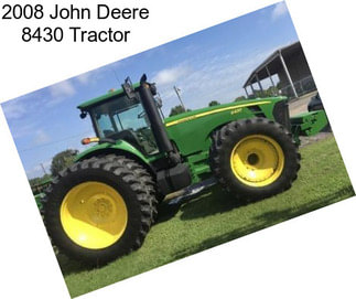 2008 John Deere 8430 Tractor