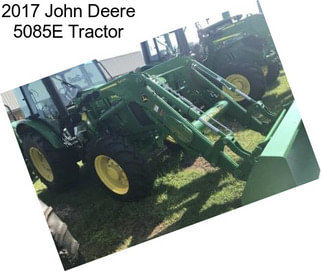 2017 John Deere 5085E Tractor