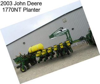 2003 John Deere 1770NT Planter