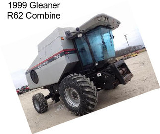 1999 Gleaner R62 Combine