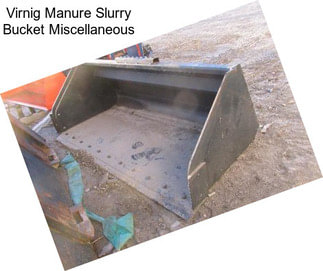 Virnig Manure Slurry Bucket Miscellaneous