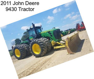 2011 John Deere 9430 Tractor