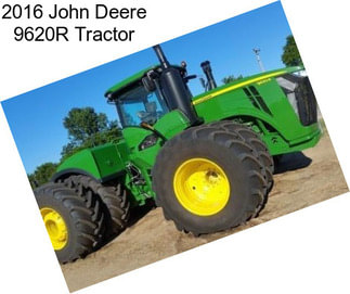 2016 John Deere 9620R Tractor