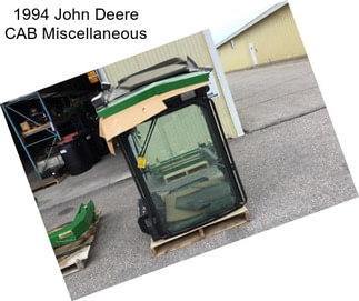 1994 John Deere CAB Miscellaneous