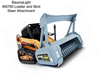 BaumaLight MS760 Loader and Skid Steer Attachment